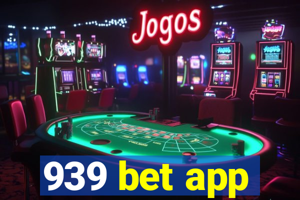 939 bet app